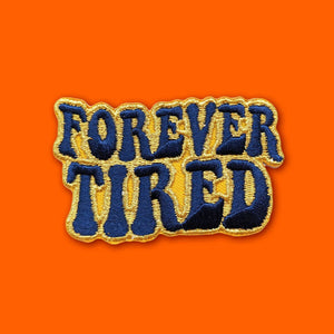 FOREVER TIRED MultiMoodz Patch