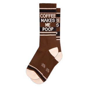 COFFEE MAKES ME POOP